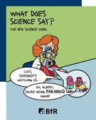 What does science say? The BfR science comic. Lucy, somebody's watching us … Oh, Albert, you're being paranoid again!