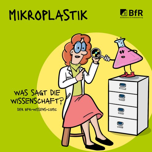 mikroplastik was sagt die wissenschaft? der bfr-wissens-comic