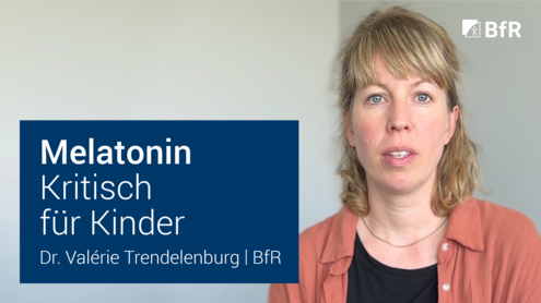 Fotografische Abbildung der BfR-Wissenschaftlerin Dr. Valérie Trendelenburg und Titel "Melatonin: Kritisch für Kinder"