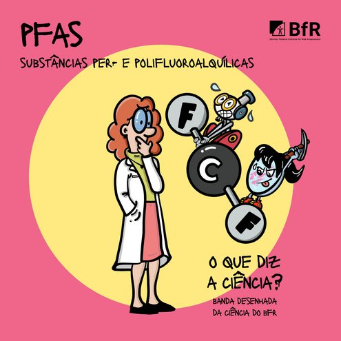 pfas subst&acirc;ncias per- e polifluoroalqu&iacute;licas o que diz a ci&ecirc;ncia? banda desenhada da ci&ecirc;ncia do bfr