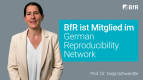 BfR ist Mitglied im German Reproducibility Network